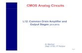 CMOS Analog Circuitshome.iitk.ac.in/~baquer/L12_CD_amplifier.pdfCMOS Analog Circuits L12: CfCommon Drain Amplifier and Output Stages (23.9.2013)B Mazhari B. Mazhari, IITK G-Number