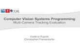 Computer Vision Systems Programming...Ewelina Rupnik, Christopher Pramerdorfer Using multiple cameras improves performance noticeably Three cameras seems a good number in our case