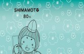 SHIMAMOTO 80th · 2020. 12. 10. · SHIMAMOTO 80th . Created Date: 12/7/2020 10:29:31 AM
