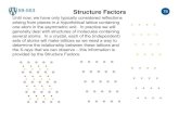 59-553 Structure Factors - University of Windsor...59-553 Structure Factors 78 Until now, we have only typically considered reflections arising from planes in a hypothetical lattice