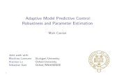 Adaptive Model Predictive Control: Robustness and Parameter Estimation · 2021. 5. 28. · state constraints were strongly active at the solution. The simulations were programmed