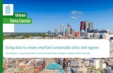 Using data to create smart(er) sustainable cities and regions · 2019. 5. 6. · TheHague Heerlen Bonaire. Role of CBS - Statistics Netherlands. Statistics Netherlands (CBS) provides