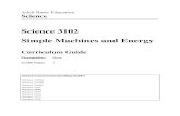 Science 3102 Simple Machines and Energy...Science 3102 Curriculum Guidev I. Introduction to Science 3102 Science 3102, Simple Machines and Energy, is the first of two Science courses