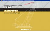 FreeCraneSpecs.com: Kobelco CK1200G(1).pdf1).pdfElectrical system: All wiring corded for easy servicing, individ-ual fused branch circuits. Max. relief valve pressure: Load hoist,