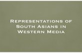 Representations of South Asians in Western Media...non-American accent, Dave shows how the overt accent made comical, highlights the racialization of the character. • Dave presents