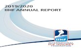 2019/2020 IIHF ANNUAL REPORT · 2021. 2. 4. · IIHF AA RPORT 2019/2020 7 General Situation for the IIHF Season 2019/2020 Actual Situation for the IIHF This document represents the