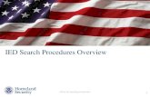 IED Search Procedures Overview - Aventri · IED Search Procedures Overview Office for Bombing Prevention 1 . Discussion What assumptions do we make about handling a bomb threat or