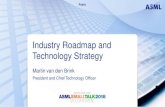 Industry Roadmap and Technology Strategy - ASML...Next Enhanced resolution, precision, and MAM 2.2nm Next Enhanced resolution and defect sensitivity eScan 600 ≥2nm pixel,0.3mm2/hr
