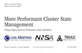 More Performant Cluster State Management · Open Firmware Using Linux • One implementation of drivers • Linux: Vetted for more than 20 years in military, consumer, and supercomputing