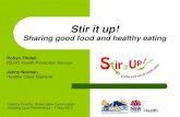 Stir it up! - University of New South Wales...Stir it up! Project Team Robyn Tindall ISLHD Health Promotion Service robyn.tindall@sesiahs.health.nsw.gov.au 4221 6777 Jenny Norman Healthy