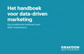 Het handboek voor data-driven marketing · 2021. 2. 4. · aan Google Analytics, social media-interacties, servicevragen, markt- en sectorinformatie en zelfs de losse Excellijstjes