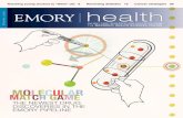 Woodruff Health Sciences Center | Emory University - MOLECU … · 2017. 5. 30. · Produced by the Health Sciences Communications Office, the magazine is made pos- sible by support