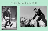 1. Early Rock and Roll - Carleton University · 2021. 3. 22. · Origins of Rock and Roll •Hard to say exactly when Rock n Roll started •efore the early 1950s, ”rock n roll”