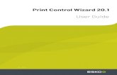 Print Control Wizard 20.1 User Guide - Esko...Until version 18.1.1, Print Control Wizard was a separate application, with its own installation procedure. If you are using version 18.1.1