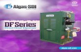 Direct Fired Vaporizer - Algas-SDIalgas-sdi.com/.../Algas-SDI_DF_Brochure-0312-1.pdfDF Series Specifications 142" Max Allowable Working Pressure (MAWP) 2 Volumetric flow rates are