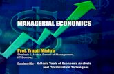 6:Basic Tools of Economic Analysis and Optimization Techniques · 2017. 8. 4. · Source : Managerial Economics; D N Dwivedi, 7th Edition Nature of the managerial problem and use