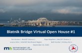 Blatnik Bridge Virtual Open House #1...2020/09/10  · • 2012 - 2013: Repaint truss in splash zone, perform truss strengthening and install new lighting system • Changed max vehicle
