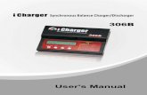 iCharger Synchronous Balance Charger/Discharger 306B · 2017. 6. 26. · iCharger-3- Synchronous Balance Charger/Discharger 306B Thank you for purchasing one of the iCharger series.