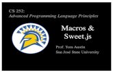 Macros & Sweet · 2017. 11. 13. · •Text substitution macros –text is converted to text. •Embedded languages are similar –PHP, Ruby's erb, etc. Lexer/ Tokenizer Parser source