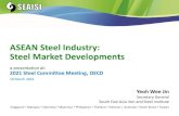 ASEAN Steel Industry: Steel Market DevelopmentsSteel Market Developments a presentation at: 2021 Steel Committee Meeting, OECD 19 March 2021 About the South East Asia Iron & Steel