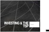 INVESTING & THE TSP• TSP began to offer a Roth 401(k) in 2012. • A Roth 401(k) feature will combine all the benefits of TSP retirement savings with after-tax benefits of a Roth