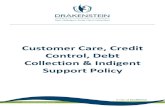Customer Care, Credit Control, Debt Collection & Indigent ... 07. Customer...2019/06/06  · Customer Care, Credit Control, Debt Collection and Indigent Support Policy 8 4.1.3. To