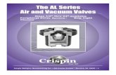 Crispin - Pro-Line Fittings...Crispin Air and Vacuum Valves AL SERIES Valve n • Allows large quantities of air to be vented from systems being filled with liquid • Features Vacuum