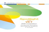 Spotlight on VET - CedefopForeword Concise, clear and comprehensive snapshots of vocational education and training systems in EU, Iceland and Norway: this is what the Cedefop Spotlight