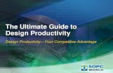 The Ultimate Guide to Design Productivity · 2013. 9. 3. · the Ultimate Productivity Tool Maximum flexibility and low design cost No risk of re-spins or obsolescence Change the