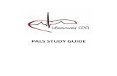 PALS STUDY GUIDE - LifeSaver CPRThe Pediatric Advanced Life Support (PALS) course stresses identification and early intervention in each of these problems. PALS PREPARATION If attending