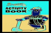 ACTIVITY BOOK · 2021. 7. 26. · ACTIVITY BOOK ACTIVITY BOOK. MAZE WORD SCRAMBLE BLOOPER got a hit! Help the ball find its way from home plate to the outfield. SAVBRE ALESBBAL SITEUKOTR