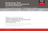 What drives firm innovation? A review of the economics …...Centre for Transformative Innovation 3 What drives firm innovation? Introduction Francis Bacon said, nearly half a millennium