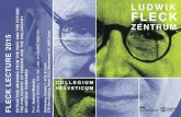 LUDWIK FLECK EXTRACTING MEANING FROM THE PAST AND … · LUDWIK FLECK ZENTRUM COLLEGIUM FLECK LECTURE 2015 EXTRACTING MEANING FROM THE PAST AND THE FUTURE: THE PHILOSOPHY OF SCIENCE