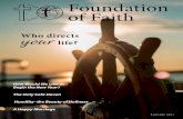 Foundation of Faith · Volume 19 Issue 1 FOUNDATION OF FAITH is a trademark ... It made such an impact on him that he no longer found the courage to send the angry letter. “This