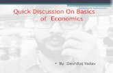 Economics By Deshraj Yadav Quick Discussion On Basics of … · 2020. 9. 8. · Indian Economy in 1990 when the Indian Economy experienced a severe crisis. There was decline in the