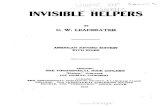Invisible Helpers - IAPSOPiapsop.com/ssoc/1915__leadbeater___invisible_helpers.pdf · 2015. 6. 22. · we have had the old Greek stories of the constant in terference of the gods