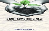 START SOMETHING NEW · 2019. 11. 12. · When God wants to start something new, he gives us a visionÑa sense of what could be. He causes us to care, become involved, and even make