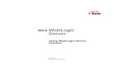 BEA WebLogic Server · 2008. 5. 21. · BEAWebLogic Server ™ Using WebLogic Server Clusters Release 7.0 Revised: October 20, 2003