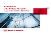 INTUMESCENT PIPEWRAP ROLL...C WR ROLL TASHEET ROCKWOOL Limited 2 INTUMESCENT PIPEWRAP ROLL A simple and more economical alternative to Firestop Collars avoids the need to carry a wide