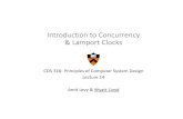 Introduction to Concurrency &LamportClocks · •Landmark 1978 paper by Leslie Lamport •Insight: only the events themselves matter 8 Idea: Disregard the precise clock time Instead,
