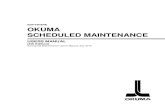 SOFTWARE OKUMA SCHEDULED MAINTENANCE · The Scheduled Maintenance Application provides the following functionalities: • Shows a daily reminder for common tasks and checking to be