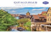 Ophorus - Group Tours in France · 2021. 1. 7. · France’s liveliest cities. A capital of art and architecture, culture and wine in France, the city is located at just over 2 hours