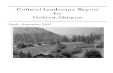 Cultural Landscape Report for Golden, Oregon...3 Cultural Landscape Report for Golden, Oregon Draft - September 2007 By Susan Johnson and Dustin Welch Figure 0.0.1 - Looking westward