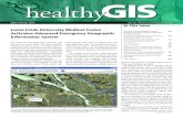 Healthy GIS newsletter Winter 2007 - Esri · 2017. 11. 20. · ESRI • Winter 2007 GIS for Health and Human Services Loma Linda University Medical Center Activates Advanced Emergency