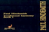 Paul Hindemith Traditional harmony Book 1 · 2020. 10. 29. · Paul Hindemith A Concentrated Course in Traditional Harmony with emphasis on exercises and a minimum of rules Book I