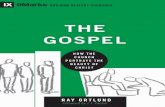 THE GOSPEL THE GOSPEL - faithlafayette.orgRAY ORTLUND Foreword by J. I. Packer “Compelling. Convicting. Encouraging. Probing. And most of all, entrancing. What a beautiful vision