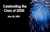 Celebrating the Class of 2020! · 2021. 5. 12. · Cindy Hernandez Kiarah Hernandez Erika Herrera Cynthia Holmes Hamdiya Ibrahim Norvalyn Ireland Kaddijatou Jabbi Juancarlos Jimenez
