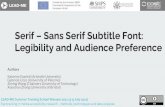 Serif – Sans Serif Subtitle Font: Legibility and Audience ... · Serif –Sans Serif Subtitle Font: Legibility and Audience Preference Authors Katerina Gouleti (Aristotle University)