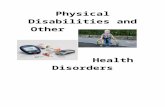 gowans-phsicaldisabilitiesandotherhealth.weebly.comgowans-phsicaldisabilitiesandotherhealth.weebly.com/... · Web viewOne of a number of neurologicaldisorders that appear in infancy