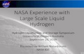 NASA Experience with Large Scale Liquid Hydrogen...• Vent Line explosions • One in flare stack line • One in vent line • Liquid air • Hydrogen leaks and leak detection •